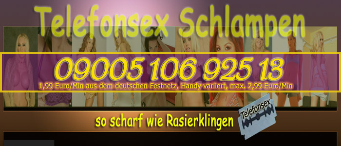 9 Telefonsex Schlampen so scharf wie Rasierklingen